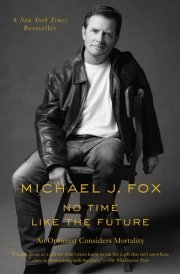No Time Like the Future An Optimist Considers Mortality