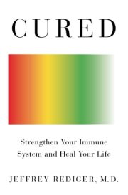 Cured Strengthen Your Immune System and Heal Your Life