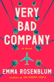 Very Bad Company A Novel