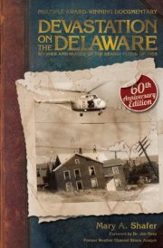 Devastation on the Delaware Stories and Images of the Deadly Flood of 1955