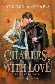 Charles, With Love A Snow White Fairy Tale Retelling