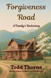 Forgiveness Road A Family's Reckoning