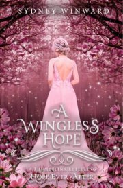 A Wingless Hope (Hope Ever After, #17)