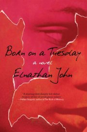 Born on a Tuesday A Novel