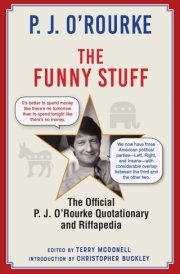The Funny Stuff The Official P. J. O'Rourke Quotationary and Riffapedia