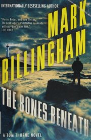 The Bones Beneath A Tom Thorne Novel