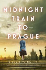 Midnight Train to Prague A Novel