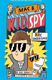 Mac B. Kid Spy #1: Mac Undercover