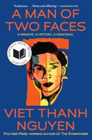 A Man of Two Faces A Memoir, a History, a Memorial