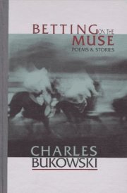 Betting on the Muse Poems & Stories