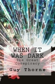 When It Was Dark The Great Conspiracy