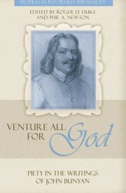 "Venture All for God" Piety in the Writings of John Bunyan