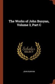 The Works of John Bunyan, Volume 3, Part C