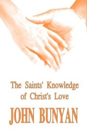 The Saint's Knowledge of Christ's Love (the Unsearchable Riches of Christ)