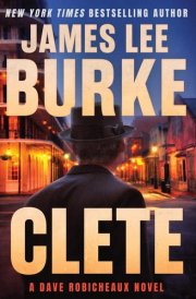 Clete A Dave Robicheaux Novel