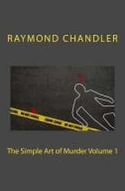 The Simple Art of Murder Volume 1