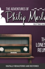 The Adventures of Philip Marlowe: The Lonesome Reunion