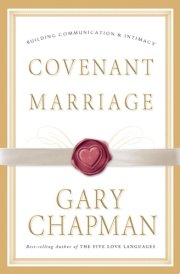 Covenant Marriage Building Communication & Intimacy
