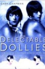 The Delectable Dollies The Dolly Sisters, Icons of the Jazz Age