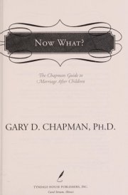 Now What? The Chapman Guide to Marriage After Children