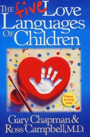 The Five Love Languages of Children Parent Activity Guide