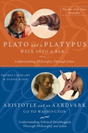 Plato and a Platypus Walk Into a Bar-- And, Aristotle and an Aardvark Go to Washington
