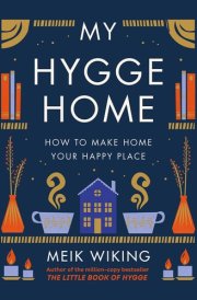 My Hygge Home How to Make Home Your Happy Place