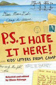 P.S. I Hate It Here Kids’ Letters from Camp