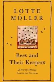 Bees and Their Keepers A Journey Through Seasons and Centuries