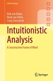 Intuitionistic Analysis - A Constructive Frame of Mind