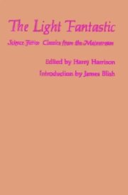 The Light Fantastic - Science Fiction Classics from the Mainstream