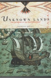 Unknown Lands: The Log Books of the Great Explorers