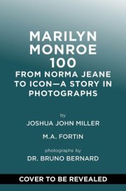 Marilyn Monroe 100 From Norma Jeane to Icon--A Story in Photographs