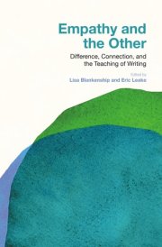 Empathy and the Other - Difference, Connection, and the Teaching of Writing