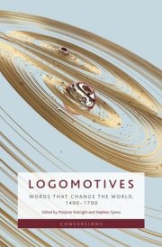 Logomotives - Words That Change the World, 1400-1700