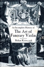 An Incomplete History of the Art of Funerary Violin
