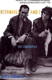 Withnail and I: The Screenplay - 10th Anniversary Edition