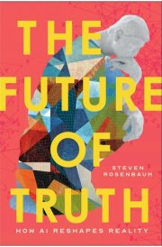 The Future of Truth How AI Reshapes Reality