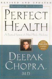 Perfect Health The Complete Mind Body Guide