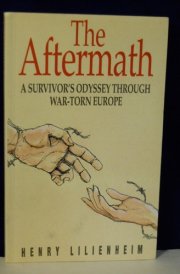 The Aftermath: A Survivor's Odyssey Through War-Torn Europe