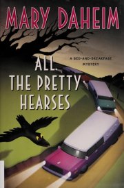 All the Pretty Hearses A Bed-and-Breakfast Mystery