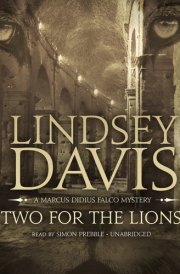 Two for the Lions: A Marcus Didius Falco Mystery (Marcus Didius Falco Mysteries, Book 10) (Marcus Didius Falco Mysteries (Audio))