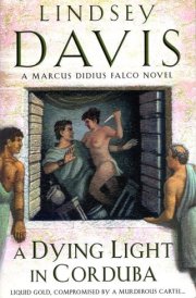 A Dying Light in Corduba A Marcus Didius Falco Novel