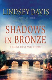 Shadows in Bronze A Marcus Didius Falco Mystery