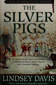 The Silver Pigs A Marcus Didius Falco Mystery