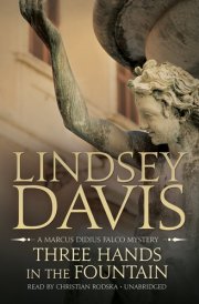 Three Hands in the Fountain: A Marcus Didius Falco Mystery (Marcus Didius Falco Mysteries, Book 9) (Marcus Didius Falco Mysteries (Audio))