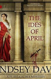 The Ides of April Lib/E (Flavia Albia Mysteries)