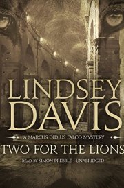 Two for the Lions Lib/E: A Marcus Didius Falco Mystery (Marcus Didius Falco Mysteries (Audio))