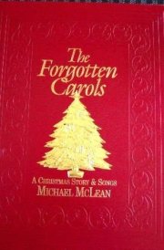 The Forgotten Carols A Christmas Story & Songs