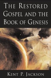 The Restored Gospel and the Book of Genesis